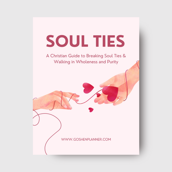 The Comprehensive Christian Guide to Breaking Soul Ties