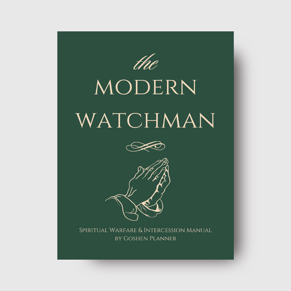 The Modern Watchman: A Spiritual Warfare and Intercession Manual